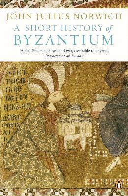 A Short History of Byzantium - John Julius Norwich - cover