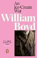 An Ice-cream War - William Boyd - cover