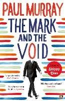 The Mark and the Void: From the author of The Bee Sting - Paul Murray - cover