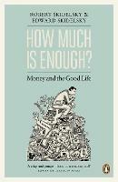 How Much is Enough?: Money and the Good Life