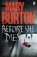 Before She Dies - Mary Burton - cover