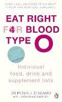 Eat Right for Blood Type O: Maximise your health with individual food, drink and supplement lists for your blood type - Peter J. D'Adamo - cover