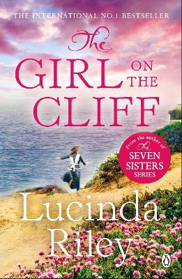 The Girl on the Cliff: The compelling family drama from the bestselling author of The Seven Sisters series - Lucinda Riley - cover