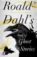 Roald Dahl's Book of Ghost Stories - Roald Dahl - cover