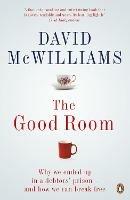 The Good Room: Why we ended up in a debtors' prison – and how we can break free - David McWilliams - cover