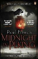 Midnight in Peking: The Murder That Haunted the Last Days of Old China - Paul French - cover