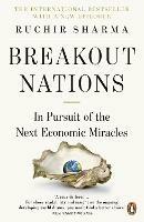 Breakout Nations: In Pursuit of the Next Economic Miracles