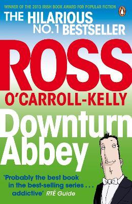 Downturn Abbey - Ross O'Carroll-Kelly - cover