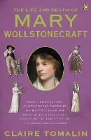 The Life and Death of Mary Wollstonecraft - Claire Tomalin - cover