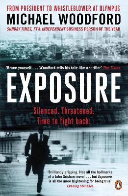Exposure: From President to Whistleblower at Olympus - Michael Woodford - cover