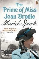 The Prime Of Miss Jean Brodie - Muriel Spark - cover