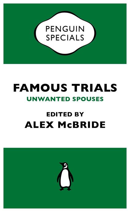 Famous Trials: Unwanted Spouses