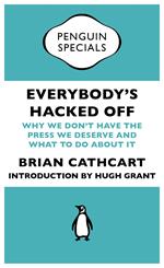 Everybody's Hacked Off