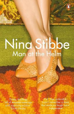 Man at the Helm: The hilarious debut novel from one of Britain's wittiest writers - Nina Stibbe - cover