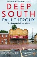 Deep South: Four Seasons on Back Roads - Paul Theroux - cover