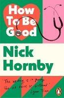 How to be Good - Nick Hornby - cover