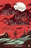 Something Nasty in the Woodshed: The Third Charlie Mortdecai Novel