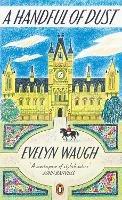 A Handful of Dust - Evelyn Waugh - cover