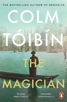 The Magician: Winner of the Rathbones Folio Prize - Colm Toibin - cover