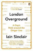 London Overground: A Day's Walk Around the Ginger Line