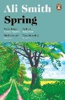 Spring: 'A dazzling hymn to hope' Observer - Ali Smith - cover