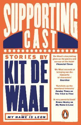 Supporting Cast - Kit de Waal - cover