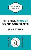 The Ten (Food) Commandments - Jay Rayner - cover