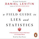 A Field Guide to Lies and Statistics