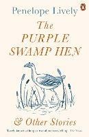 The Purple Swamp Hen and Other Stories - Penelope Lively - cover