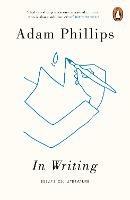 In Writing - Adam Phillips - cover