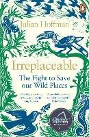 Irreplaceable: The fight to save our wild places