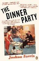 The Dinner Party - Joshua Ferris - cover