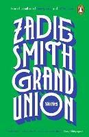 Grand Union - Zadie Smith - cover