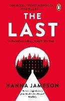 The Last: The post-apocalyptic thriller that will keep you up all night - Hanna Jameson - cover