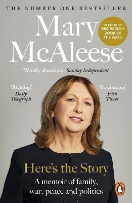 Here’s the Story: A Memoir - Mary McAleese - cover