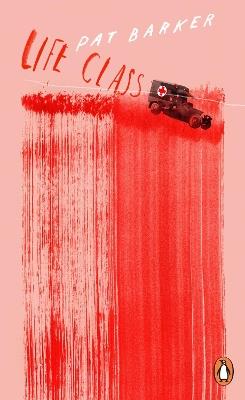 Life Class - Pat Barker - cover