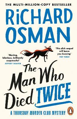 The Man Who Died Twice: (The Thursday Murder Club 2) - Richard Osman - cover