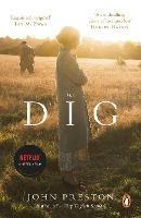 The Dig: Now a BAFTA-nominated motion picture starring Ralph Fiennes, Carey Mulligan and Lily James