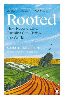 Rooted: How regenerative farming can change the world - Sarah Langford - cover