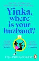Yinka, Where is Your Huzband?: 'A big hearted story about friendship, family and love' Beth O'Leary - Lizzie Damilola Blackburn - cover