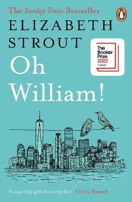 Oh William!: From the author of My Name is Lucy Barton - Elizabeth Strout - cover