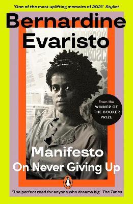 Manifesto: A radically honest and inspirational memoir from the Booker Prize winning author of Girl, Woman, Other - Bernardine Evaristo - cover