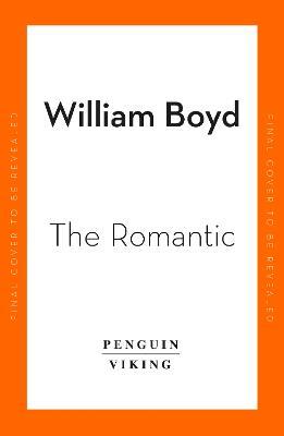 The Romantic - William Boyd - cover