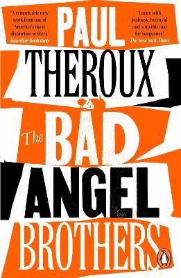 The Bad Angel Brothers - Paul Theroux - cover
