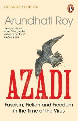 AZADI: Fascism, Fiction & Freedom in the Time of the Virus - Arundhati Roy - cover