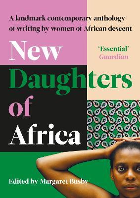 New Daughters of Africa: An International Anthology of Writing by Women of African descent - Various Authors - cover