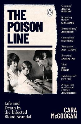 The Poison Line: Life and Death in the Infected Blood Scandal - Cara McGoogan - cover