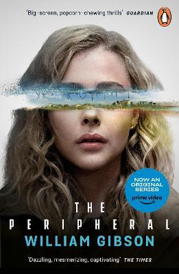 The Peripheral: Now a major new TV series with Amazon Prime - William Gibson - cover