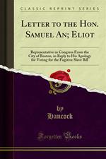 Letter to the Hon. Samuel An; Eliot
