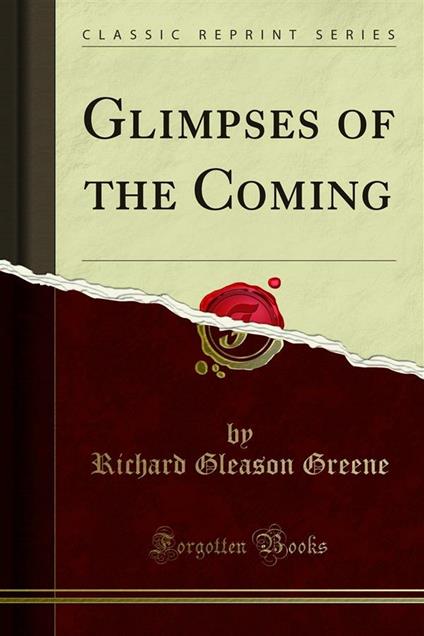 Glimpses of the Coming